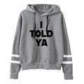 I Told Ya Hoodies for Women 2025 Hot Sale Autumn Winter Casual Fashion Pullover Ladies Daily Casual Sports Hooded Sweatshirts