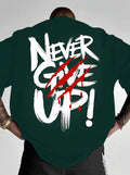 Slogan Print Never Give Up! Letter T-Shirt, Men's Crew Neck Tee, Short Sleeve - Perfect Summer Casual Wear