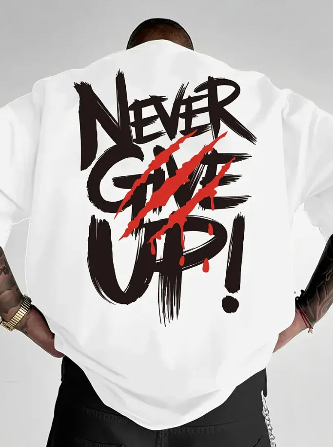 Slogan Print Never Give Up! Letter T-Shirt, Men's Crew Neck Tee, Short Sleeve - Perfect Summer Casual Wear